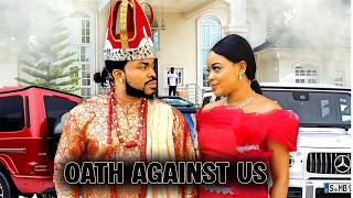 (2026 NEW MOVIE) OATH AGAINST US - Latest Nigerian Nollywood Movies #viralvideo #2026 #trending