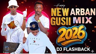 2026 GUSII ARBAN MIX UIII SPARROW ONTONDI FT DJ FLASHBACK 
