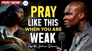 PRAY LIKE THIS WHEN YOU FEEL WEAK TO PRAY IN 2026 By Apostle Joshua Selman