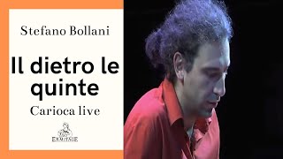 Il dietro le quinte - Stefano Bollani - Carioca live | Ermitage