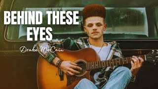 Behind These Eyes - Drake McCain