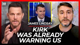 In His Final Days Charlie Kirk Was Scared of This Rising Threat to MAGA | James Lindsay