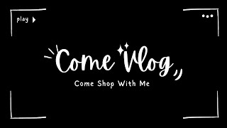 Come Vlog With Me: Shopping Around Town