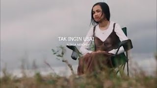 TAK INGIN USAI - Keisya Levronka || Cover Aleksa Nenohay