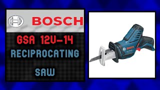 Bosch GSA 12V-14 Cordless Reciprocating Saw