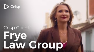 Frye Law Group || Client Success Stories || Crisp