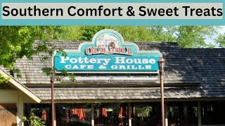 Southern Comfort & Sweet Treats | Pottery House Cafe & Grill | Old Mill Creamery  |  Pigeon Forge TN