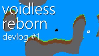 Voidless Reborn - devlog #1