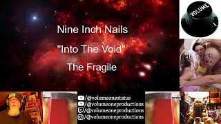 Nine Inch Nails - "Into the Void" - 1st Time Reaction - Volume One - The Fragile - THIS IS FUNKY!!!