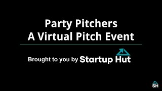 Party Pitchers, A Virtual Pitch Event | Pilot 1 | Live July 25th, 2020 on Twitch