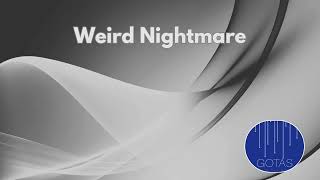 WEIRD NIGHTMARE - Might See You There