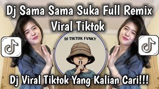 DJ SAMA SAMA SUKA FULL REMIX - KAU ADA YANG MEMILIKI AKU ADA YANG MEMILIKI SOUND VIRAL TIKTOK💃💃