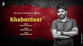 Khabardaar | Karam Raj Karma | Latest Punjabi Songs 2020 | New Punjabi Songs