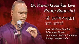 Raag: Bageshri | Dr. Pravin Gaonkar Live | Classical Music