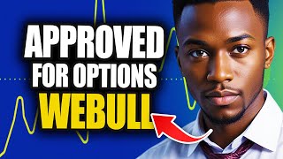 How To Get Approved Webull Options
