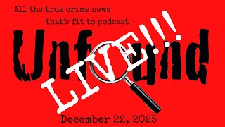 Unfound Live for December 22, 2025: Diane Suzuki, Brown University, Biffle crash