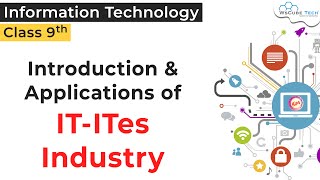 Introduction & Applications of IT - ITeS Industry Class 9 | Information Technology 402 CBSE Class 9