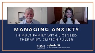 How Property Managers Can Better Manage Anxiety with Licensed Therapist, Clifton Fuller