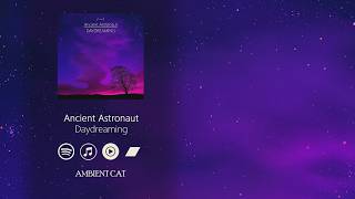 Ancient Astronaut - Daydreaming