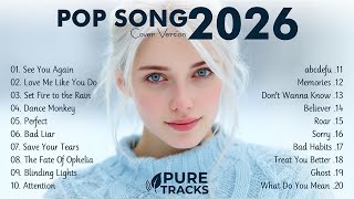 Best Pop Songs 2026 🎵 Hot Hit Cover Music Playlist ✨ Pure Tracks