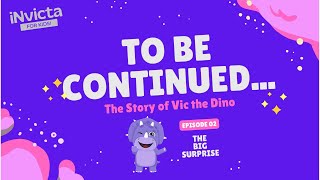 To Be Continued...The Story of Vic the Dino - Episode 2: The Big Surprise