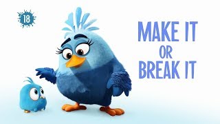 Angry Birds Blues - Make it or Break it
