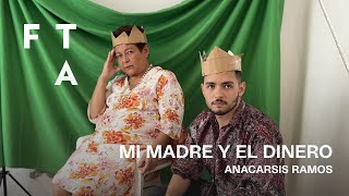 Mi madre y el dinero de Anacarsis Ramos | FTA