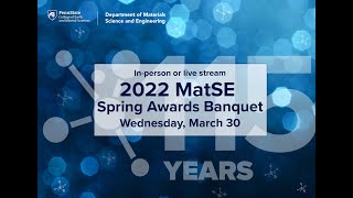 2022 MatSE Spring Awards Banquet