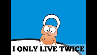 I Only Live Twice