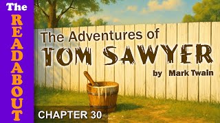 The Adventures of Tom Sawyer by Mark Twain Chapter 30  Read Aloud Audiobook | The Readabout
