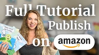 How to Publish a Children's Book on Amazon KDP in 2026 (FULL TUTORIAL)