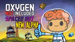 NEW Oxygen Not Included "Spaced Out" Alpha DLC Playthrough!