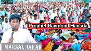 PROPHET RAYMOND HANSDA MINISTRY HET KOROYA DUMKA 26.10.2025