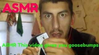 ASMR This video gives you goosebumps