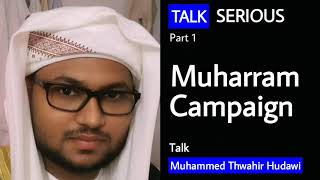 Muharram Campaign | Talk Series part 1 | Muhammed Thwahir Hudawi