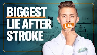 Biggest Stroke Rehab Lie That's Holding Back Your Recovery