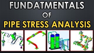 Fundamentals of Pipe Stress Analysis in Piping Design