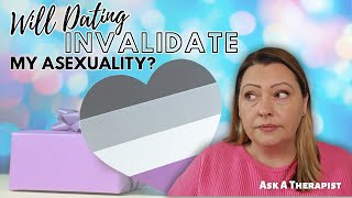 Dating and Asexuality | Ask a Therapist