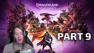 DRAGON AGE: THE VEILGUARD - First Time Play Through - PART 9