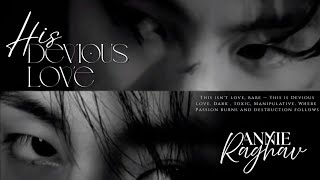 #18 HIS DEVIOUS LOVE....It wasn’t love. It was Devious Love, wrapped in lies.