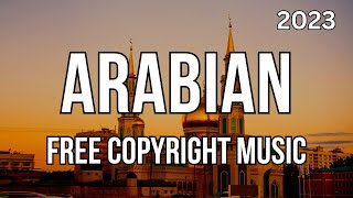 Arabian Background Music - FREE Copyright Music For Youtube Videos And Content Creators
