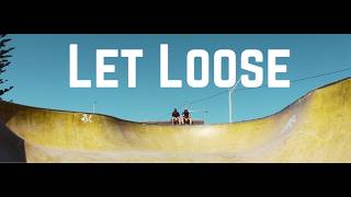Let Loose (Official Video)