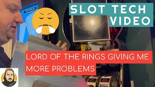 SLOT TECH SERIES: Lord of the Rings Slot Giving Me More Problems! Monitor Blew.