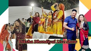 live performance Diksha Dhondiyal in vinod nagar||Diksha Dhondiyal Live show