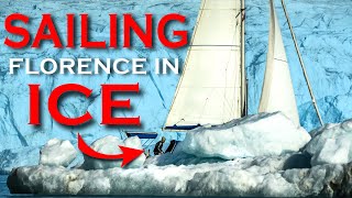 Sailing in ICE | Sailing Florence Ep.218