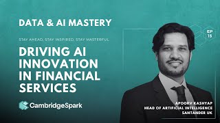 Driving AI Innovation in Financial Services with Apoorv Kashyap, Head of Artificial Intelligence