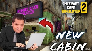 NEW GAMING CABIN UPDATE || INTERNET CAFE SIMULATOR 2