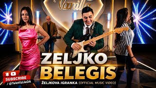 Zeljko Belegis - Zeljkova igranka (official video)