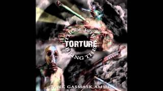 Those Who Bring The Torture - Tank Gasmask Ammo