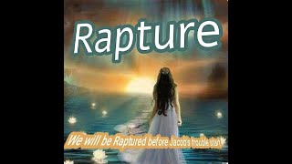 The Rapture and understanding who you are in Messiah 2